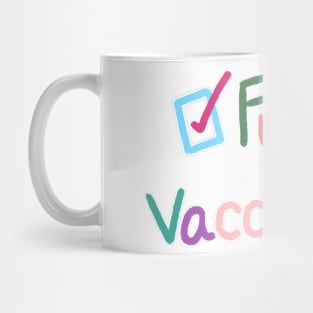 Fully vaccinated Mug